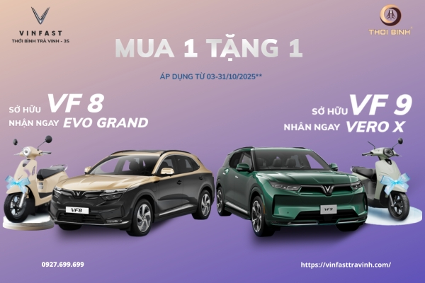Chính Sách “Mua 1 Tặng 1” Áp Dụng Khi Lăn Bánh VF8 - VF9 Tại VinFast Trà Vinh